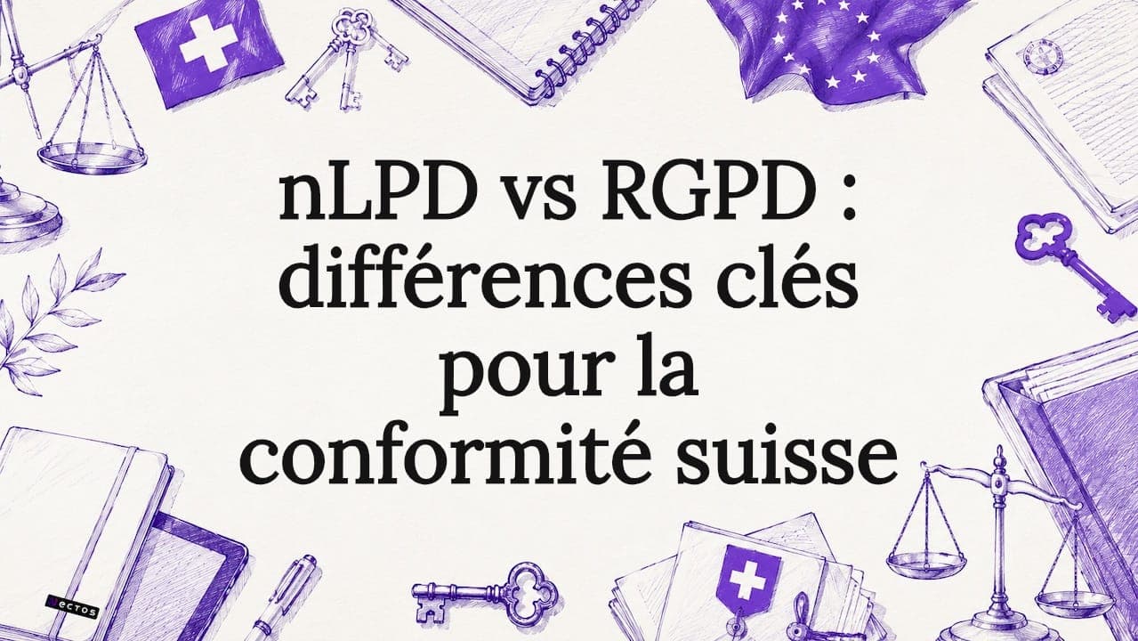nLPD vs RGPD : différences clés pour la conformité suisse