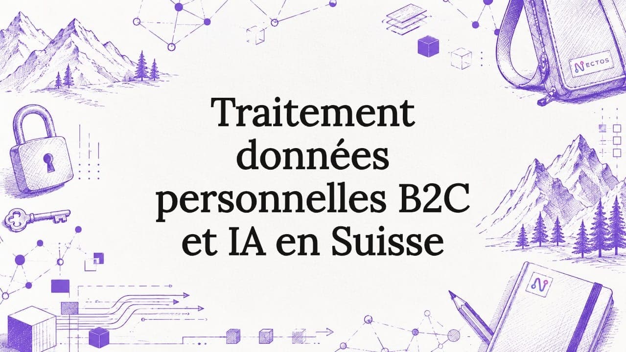 Traitement données personnelles B2C et IA en Suisse