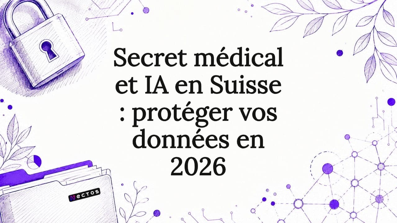 Secret médical et IA en Suisse : protéger vos données en 2026