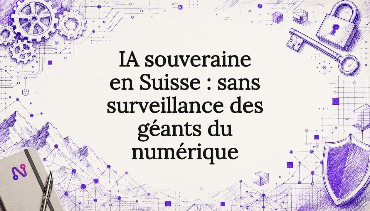IA souveraine en Suisse : sans surveillance des géants du numérique