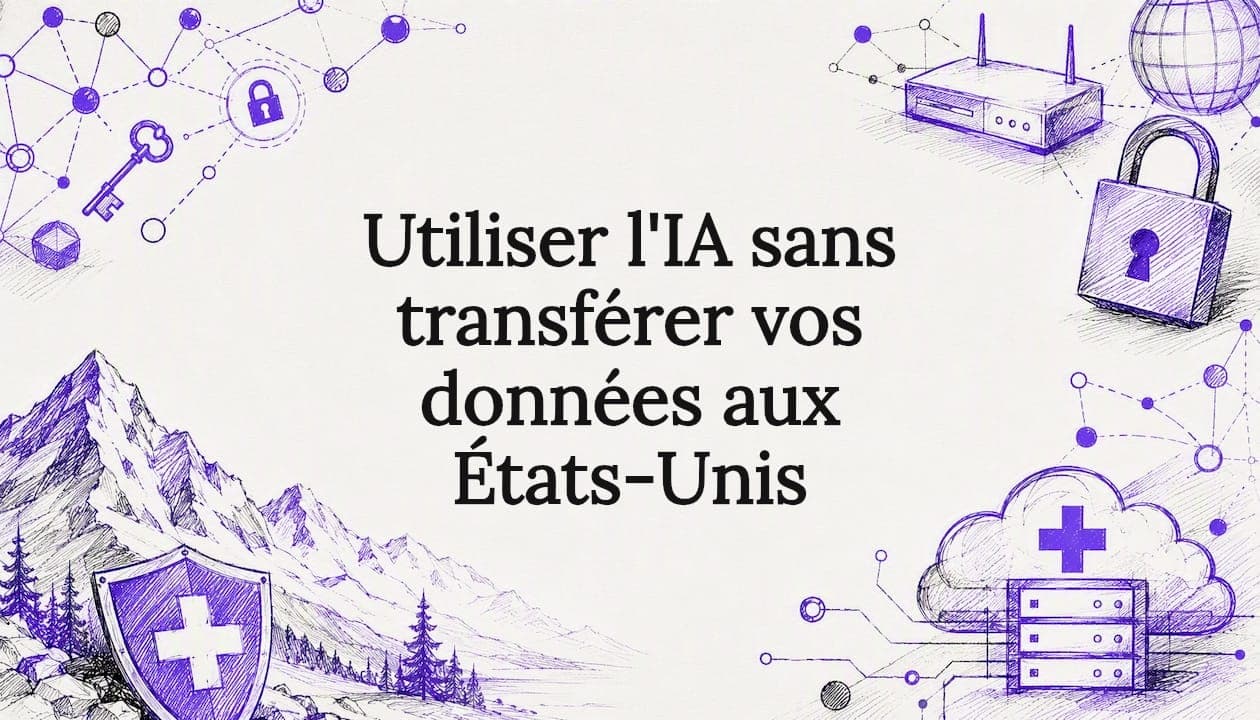 Utiliser l'IA sans transférer vos données aux États-Unis